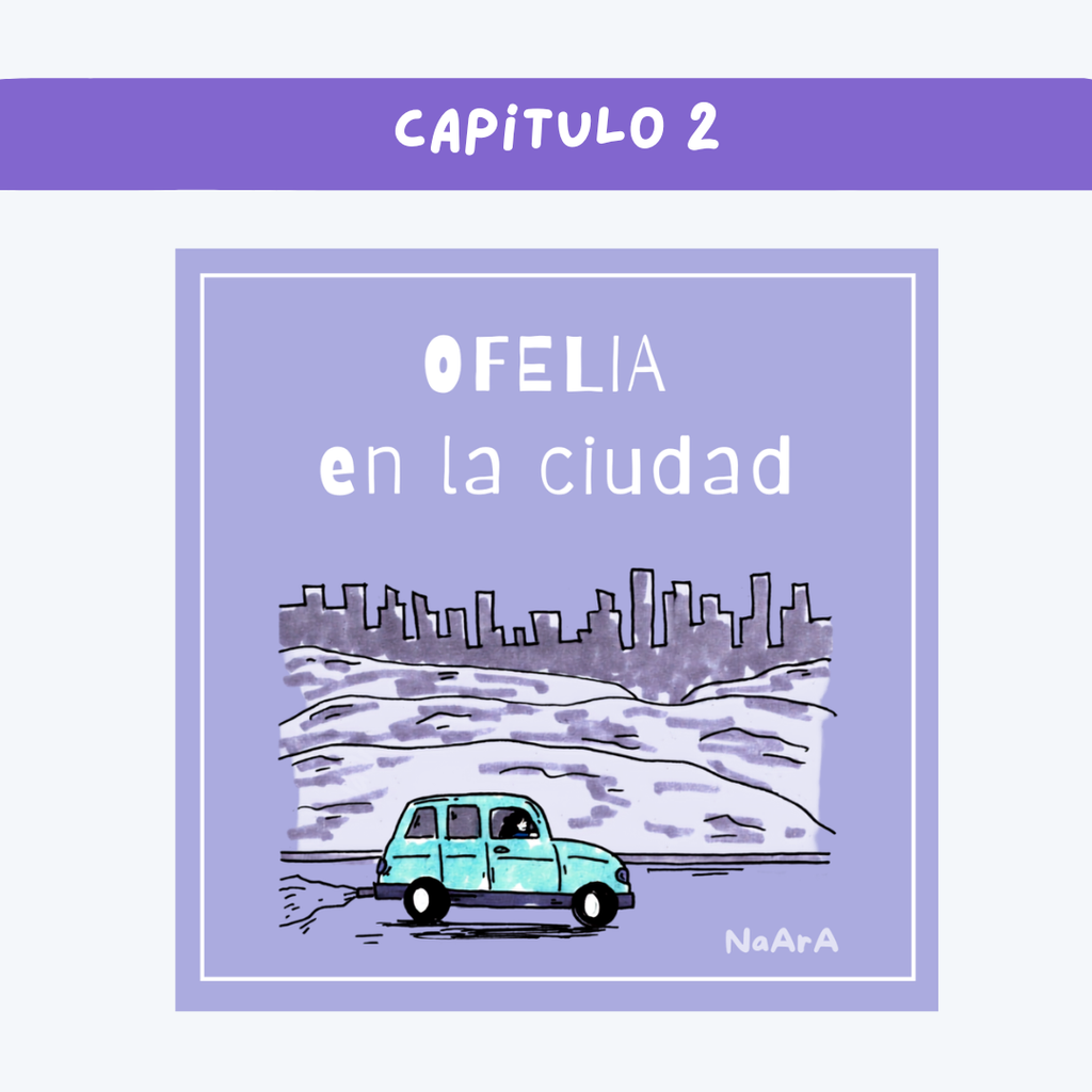 Capítulo 2 "Ofelia en la Ciudad"