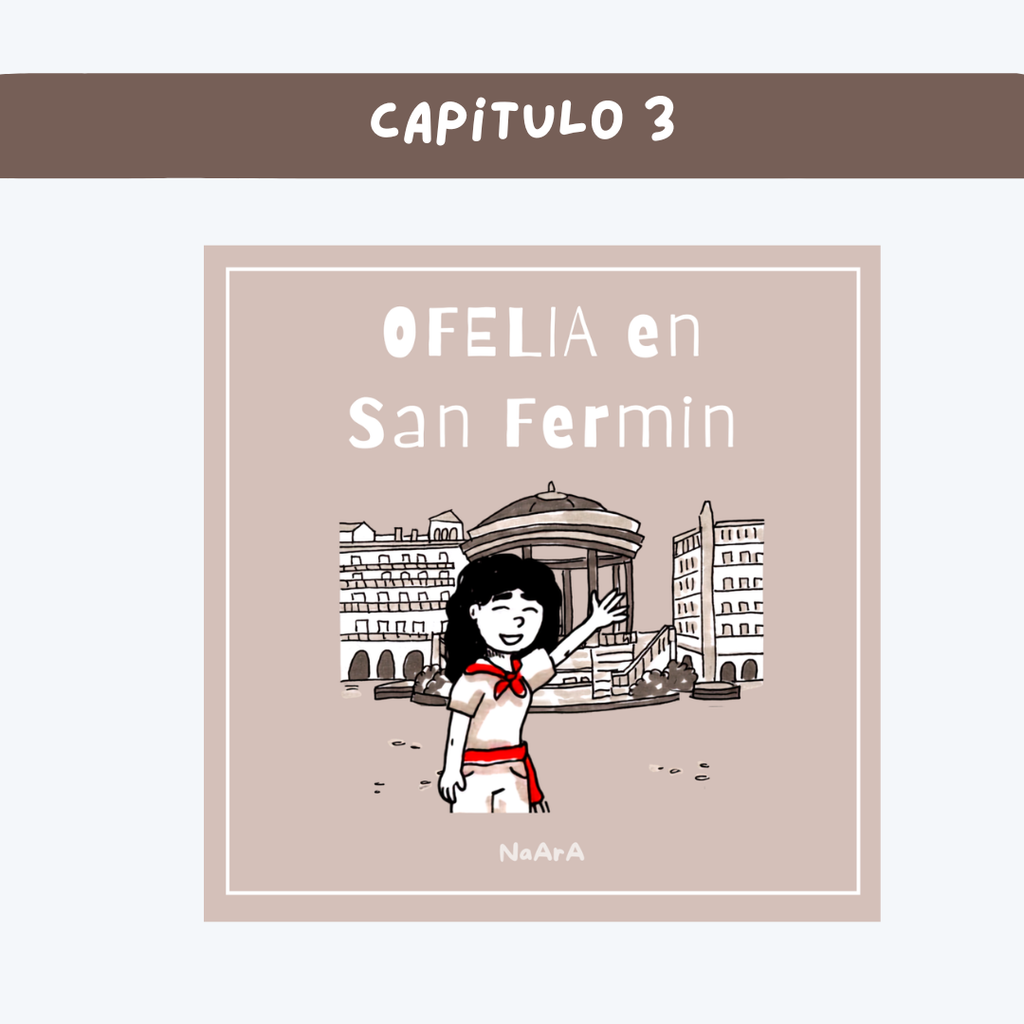Capitulo 3 "Ofelia en San Fermín"