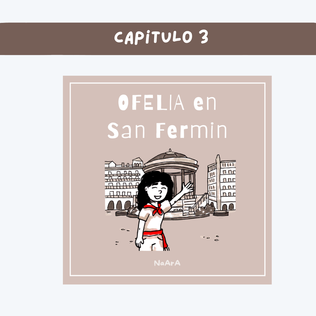 Capitulo 3 "Ofelia en San Fermín"